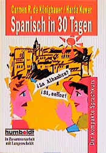 Spanisch in 30 Tagen - Der kompakte Sprachkurs (Buch incl. CD)