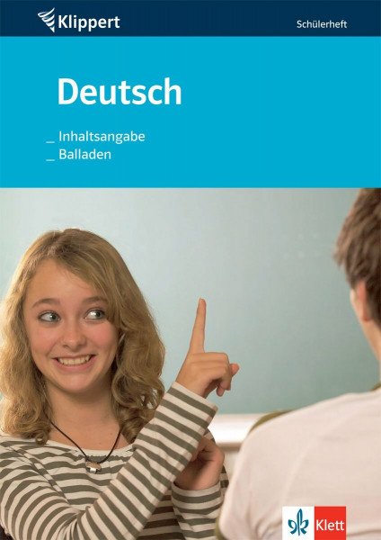Deutsch: Inhaltsangabe /Balladen: Schülerheft 7./8. Schuljahr