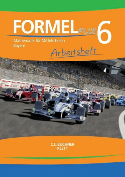 Formel PLUS 6. Ausgabe Bayern Mittelschule: Arbeitsheft Klasse 6 (Formel PLUS. Ausgabe für Bayern Mittelschule ab 2017)
