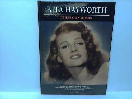 Rita Hayworth in her own words