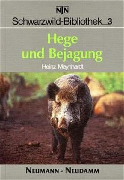 Schwarzwild-Bibliothek, Bd.3, Hege und Bejagung (JNN Schwarzwild-Bibliothek)