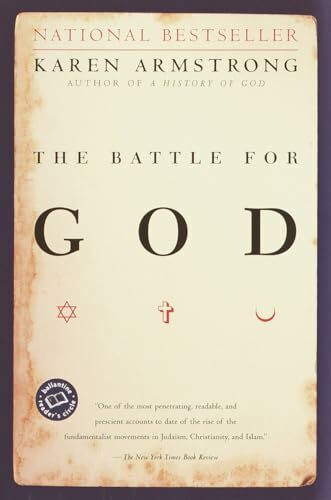 The Battle for God: A History of Fundamentalism (Ballantine Reader's Circle)