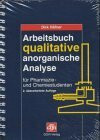 Arbeitsbuch qualitativer anorganische Analyse: Für Pharmazie- und Chemiestudenten
