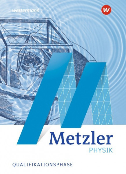 Metzler Physik SII - Allgemeine Ausgabe 2022. Qualifikationsphase Schulbuch