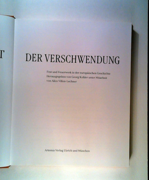 Die Schöne Kunst der Verschwendung. Fest und Feuerwerk in der europäischen Geschichte