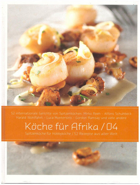 Köche für Afrika 04. 52 Rezepte aus aller Welt
