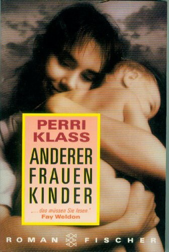 Anderer Frauen Kinder: Roman
