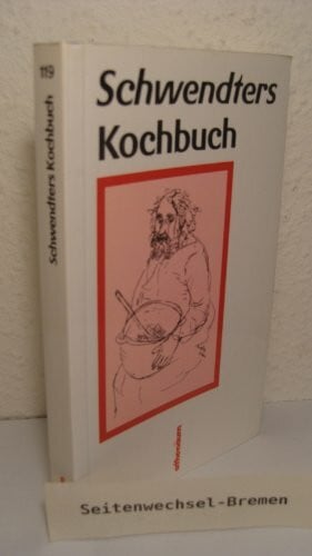 Schwendters Kochbuch.