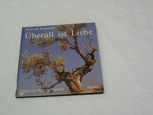 Worte der Bergpredigt. Überall ist Liebe