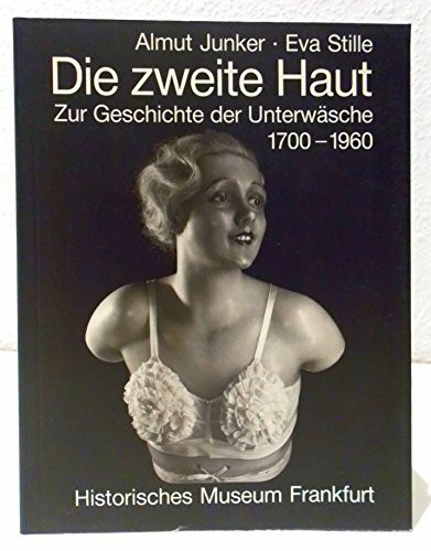 Zur Geschichte der Unterwäsche 1700-1960