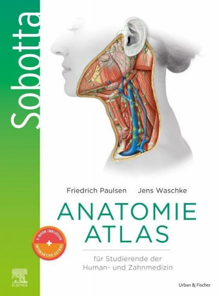 Sobotta Anatomie Atlas für Studierende der Human- und Zahnmedizin + E-Book mit interaktiven Inhalten