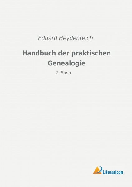 Handbuch der praktischen Genealogie