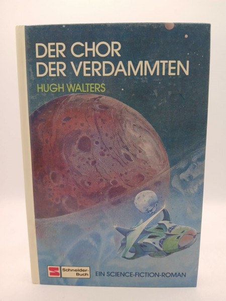 Der Chor der Verdammten. Ein Science-fiction- Roman