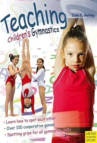 Teaching Children's Gymnastics: Spotting and Securing Teaching Children's Gymnastics: Spotting and Securing