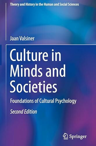 Culture in Minds and Societies: Foundations of Cultural Psychology (Theory and History in the Human and Social Sciences)