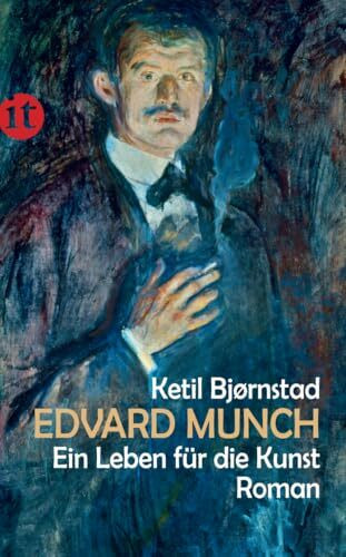 Edvard Munch. Ein Leben für die Kunst: Roman (insel taschenbuch)