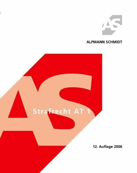Strafrecht AT 1 (Alpmann und Schmidt - Skripte)