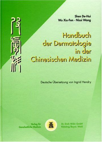 Handbuch der Dermatologie in der chinesischen Medizin