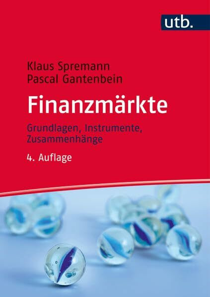 Finanzmärkte: Grundlagen, Instrumente, Zusammenhänge