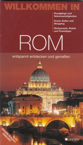 Willkommen in Rom. Entspannt entdecken und geniessen