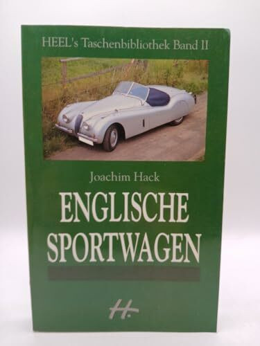 Englische Sportwagen. Sämtliche Modelle von 1945 bis heute, Bd II