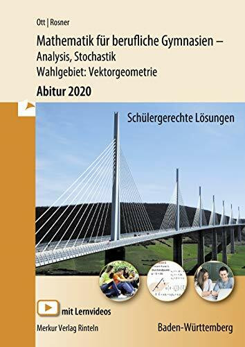 Mathematik für berufliche Gymnasien - Abitur 2020 - Wahlgebiet: Vektorgeometrie