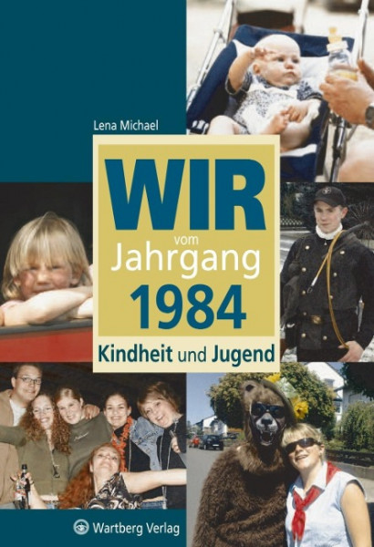 Wir vom Jahrgang 1984  Kindheit und Jugend