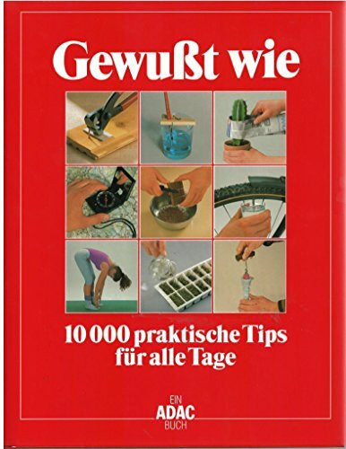 Gewusst wie: 10000 praktische Tips für alle Tage