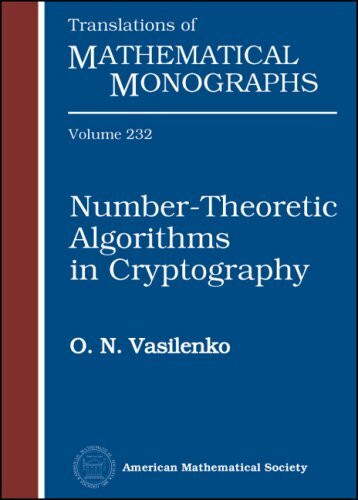 Number-theoretic Algorithms in Cryptography (Translations of Mathematical Monographs, 232, Band 232)