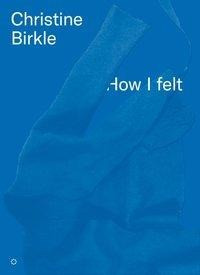 HOW I FELT