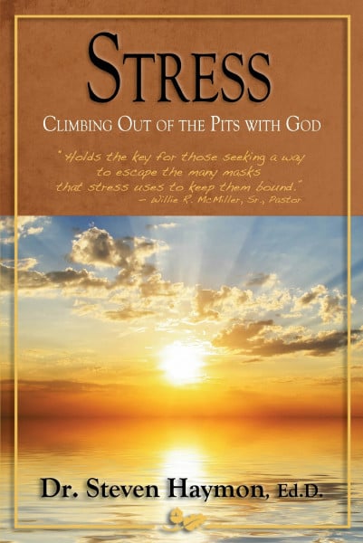 Stress: Climbing Out of the Pits With God