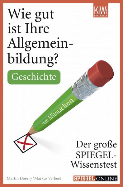Wie gut ist Ihre Allgemeinbildung? Geschichte.: Der große SPIEGEL-Wissenstest zum Mitmachen