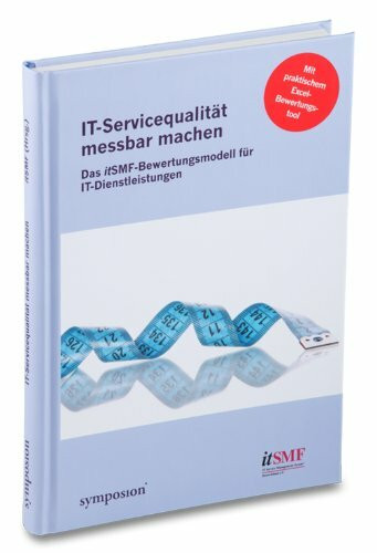 IT-Servicequalität messbar machen: Das itSMF-Bewertungsmodell für IT-Dienstleistungen
