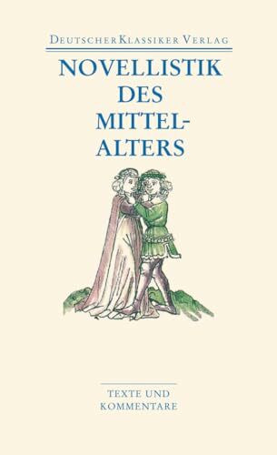 Novellistik des Mittelalters: Texte und Kommentare (DKV Taschenbuch)