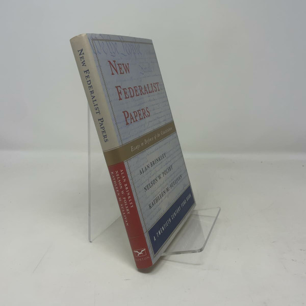 New Federalist Papers: Essays in Defense of the Constitution