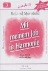 Mit meinem Job in Harmonie: Seine Arbeit mit Freude tun