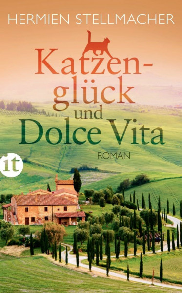 Katzenglück und Dolce Vita: Roman | Neuanfang in der Toskana (insel taschenbuch)