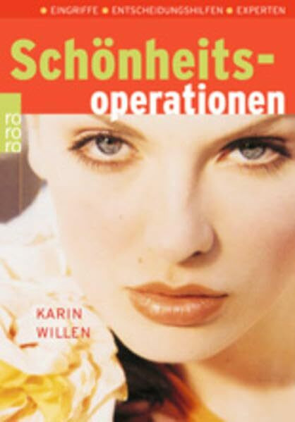 Schönheitsoperationen: Eingriffe, Entscheidungshilfen, Experten