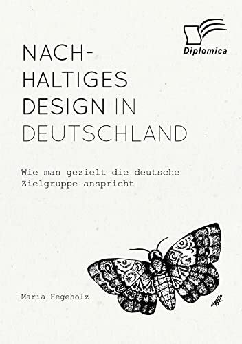 Nachhaltiges Design in Deutschland. Wie man gezielt die deutsche Zielgruppe anspricht