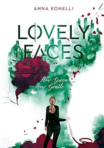 Lovely Faces: How Green. How Gentle.