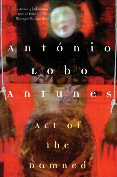 Act of the Damned (Antunes, Antonio Lobo)