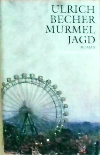 Murmeljagd: Roman