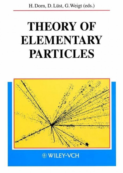 Theory of Elementary Particles: Proceedings of the 31st Ahrenshrop Symposium: Proceedings of the 31st International Symposium Ahrenshoop, September 2-6 1997, Buckow, Germany