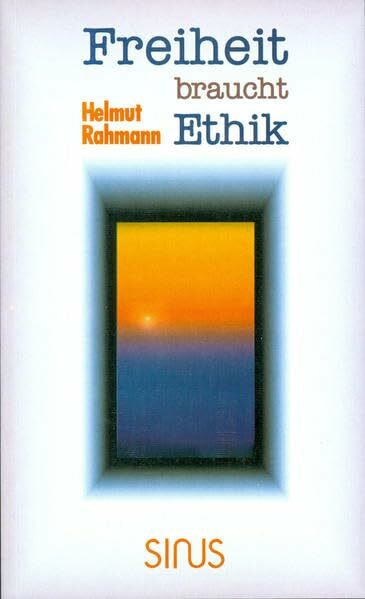 Freiheit braucht Ethik