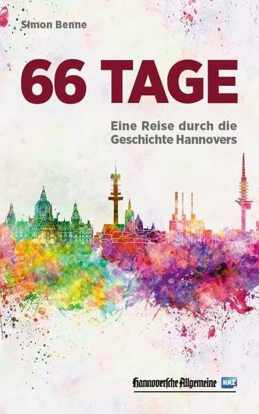 66 Tage: Eine Reise durch die Geschichte Hannovers