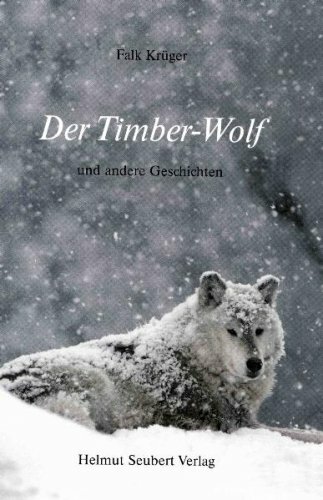 Der Timber-Wolf: Und andere Geschichten Der Timber-Wolf: Und andere Geschichten