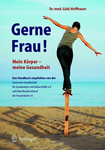 Gerne Frau!: Mein Körper - meine Gesundheit
