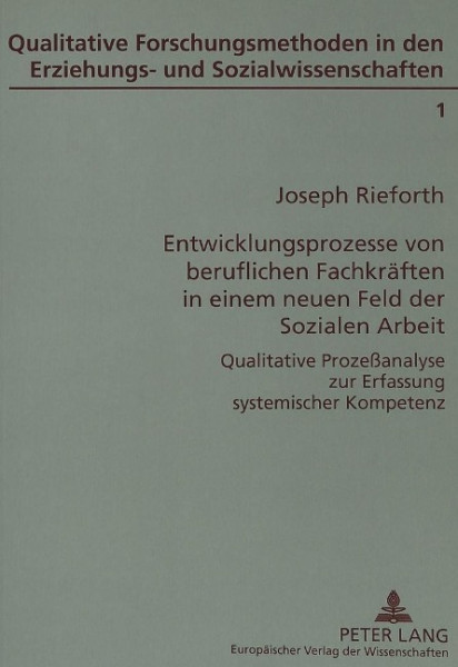 Entwicklungsprozesse von beruflichen Fachkräften in einem neuen Feld der Sozialen Arbeit