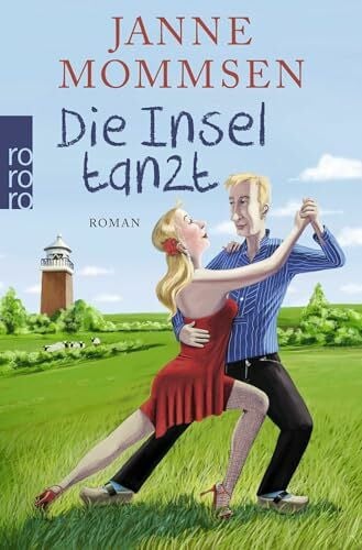 Die Insel tanzt: Roman