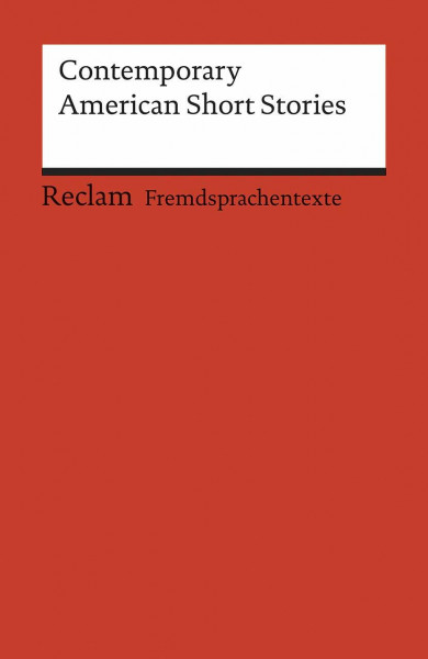Contemporary American Short Stories: (Fremdsprachentexte) (Reclams Universal-Bibliothek)
